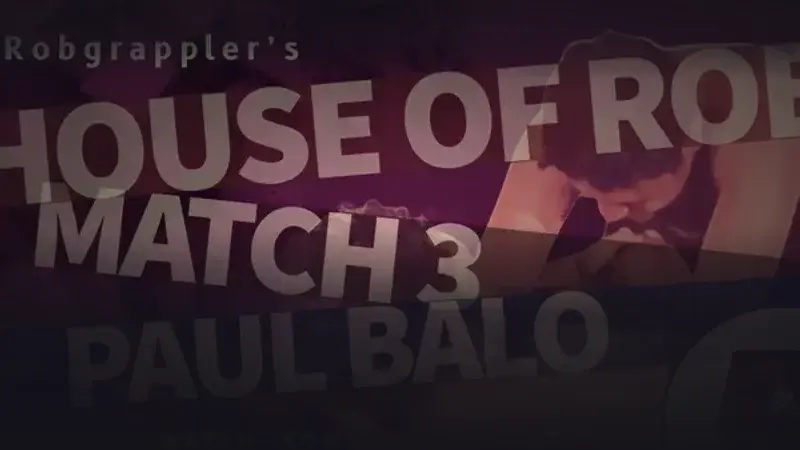 House of Rob - Combate 3: Paul Balo