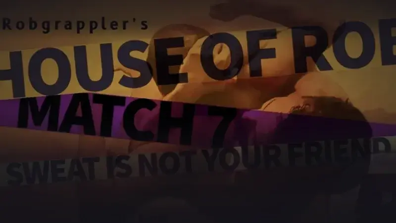 House of Rob - Combate 7: el sudor no está de tu lado